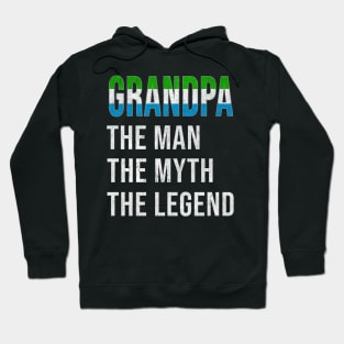 Grand Father Sierra Leonean Grandpa The Man The Myth The Legend - Gift for Sierra Leonean Dad With Roots From  Sierra Leone Hoodie